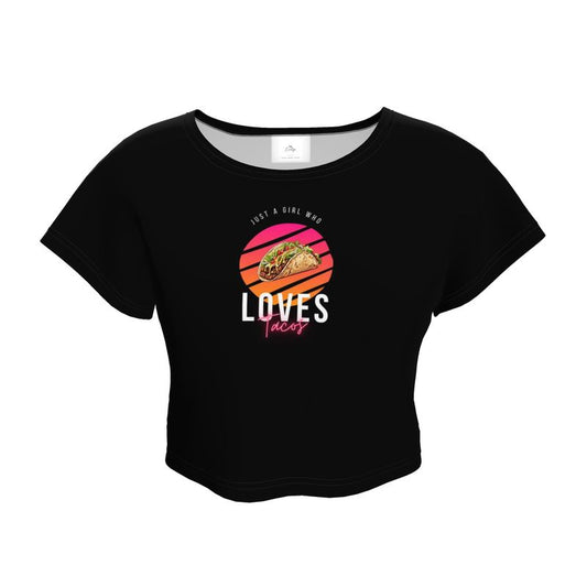 Crop Top "Just a Girl who loves Tacos"
